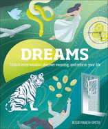 Dreams: Unlock Inner Wisdom, Discover Meaning, and