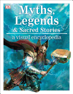 Myths, Legends & Sacred Stories - A Visual