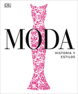 Moda: Historia y estilos (Spanish Edition)
