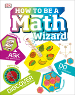 How to Be a Math Wizard (Careers for Kids)