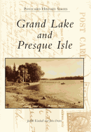 Grand Lake and Presque Isle (Postcard History Series)