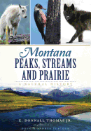 'Montana Peaks, Streams and Prairie: A Natural History'