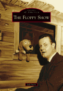 The Floppy Show (Images of America)