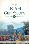 The Irish at Gettysburg (Civil War Series)