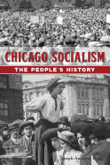 Chicago Socialism: The People├óΓé¼Γäós History