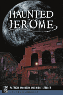 Haunted Jerome (Haunted America)