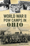 World War II POW Camps in Ohio (Military)