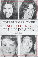 The Burger Chef Murders in Indiana