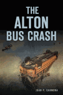 The Alton Bus Crash (Disaster)