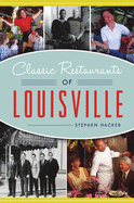 Classic Restaurants of Louisville (American Palate)