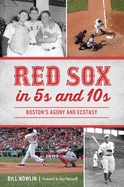 Red Sox in 5s and 10s (Sports)