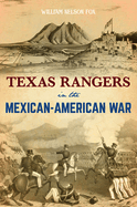 Texas Rangers in the Mexican-American War (The History Press)