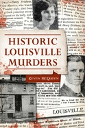 Historic Louisville Murders (True Crime)