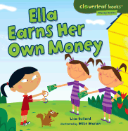 Ella Earns Her Own Money (Cloverleaf Books ├óΓÇ₧┬ó ├óΓé¼ΓÇó Money Basics)