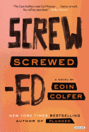 Screwed: A Novel
