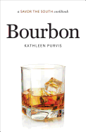 Bourbon: a Savor the South├é┬« cookbook (Savor the South Cookbooks)