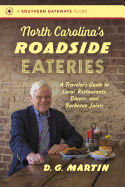 North Carolina├óΓé¼Γäós Roadside Eateries: A Traveler├óΓé¼Γäós Guide to Local Restaurants, Diners, and Barbecue Joints (Southern Gateways Guides)