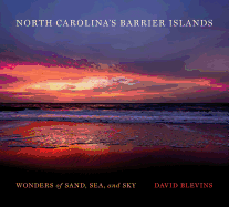 North Carolina's Barrier Islands: Wonders of Sand, Sea, and Sky