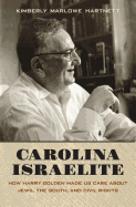 'Carolina Israelite: How Harry Golden Made Us Care about Jews, the South, and Civil Rights'