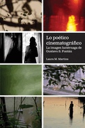 Lo po├â┬⌐tico cinematogr├â┬ífico: La imagen luci├â┬⌐rnaga de Gustavo S. Font├â┬ín (Spanish Edition)