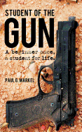 Student of the Gun: A Beginner Once, a Student for Life