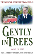 Gently In Trees (Inspector George Gently Case Fil