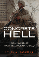 Concrete Hell: Urban Warfare From Stalingrad to Iraq (Military History)