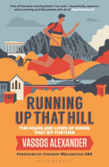 Running Up That Hill: The Highs and Lows of Going