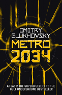METRO 2034. The sequel to Metro 2033.: American