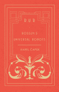 R.U.R - Rossum's Universal Robots