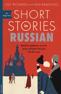 Short Stories in Russian for Beginners (Teach Yourself Short Stories for Beginners-multiple Languages)