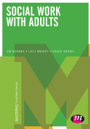 Social Work with Adults (Mastering Social Work Practice)