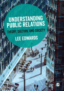 'Understanding Public Relations: Theory, Culture and Society'