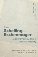The Schelling-Eschenmayer Controversy, 1801: Nature and Identity (New Perspectives in Ontology)