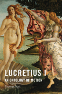 Lucretius I: An Ontology of Motion