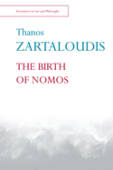 The Birth of Nomos (Encounters in Law & Philosophy)
