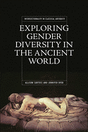 Exploring Gender Diversity in the Ancient World (Intersectionality in Classical Antiquity)