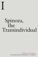 Spinoza, the Transindividual (Incitements)