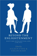 Beyond the Enlightenment: Scottish Intellectual Life, 1790-1914