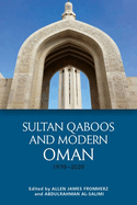 Sultan Qaboos and Modern Oman, 1970├óΓé¼ΓÇ£2020