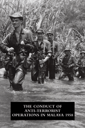 The Conduct of Anti-Terrorist Operations in Malaya 1958