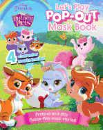 Palace Pets Let's Play Pop-Out Mask Book (Disney Pop-Out Mask)