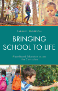 Bringing School to Life: Place-Based Education Across the Curriculum