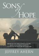 Sons of Hope: Rhode Island Army National Guard, 3rd Platoon, Delta Company, 3-172 Mountain Infantry, Iraq 2005-2006