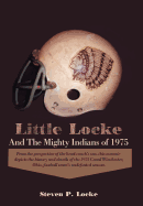 Little Locke and the Mighty Indians of 1975