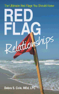 Red Flag Relationships: The Ultimate Red Flags You Should Know