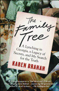 The Family Tree: A Lynching in Georgia, a Legacy of Secrets, and My Search for the Truth