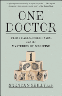 'One Doctor: Close Calls, Cold Cases, and the Mysteries of Medicine'