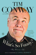 What's So Funny?: My Hilarious Life