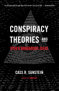 Conspiracy Theories & Other Dangerous Ideas